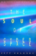 The Soul of Cyberspace