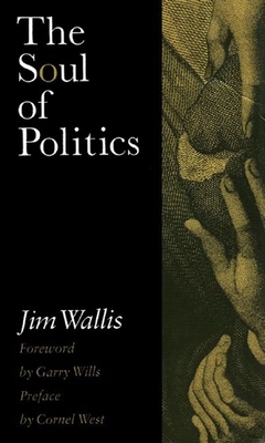 The Soul of Politics: A Practical and Prophetic Vision for Change - Wallis, Jim