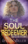 The Soul Redeemer: A Christian Supernatural Thriller