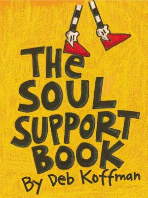The Soul Support Book - Koffman, Deb