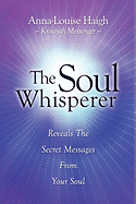 The Soul Whisperer the Soul Whisperer