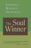 The Soul-Winner: How to lead sinners to the Saviour