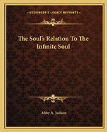 The Soul's Relation To The Infinite Soul