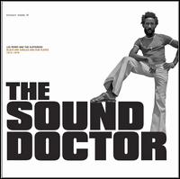 The Sound Doctor: Black Ark Singles and Dub Plates 1972-1978 - Lee Perry & the Sufferers