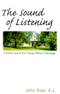 The Sound of Listening: A Retreat from Thomas Merton's Hermitage