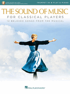 The Sound of Music for Classical Players - Trumpet and Piano: With Online Audio of Piano Accompaniments