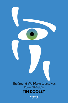 The Sound We Make Ourselves - Dooley, Tim