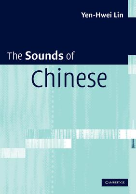 The Sounds of Chinese with Audio CD - Lin, Yen-Hwei