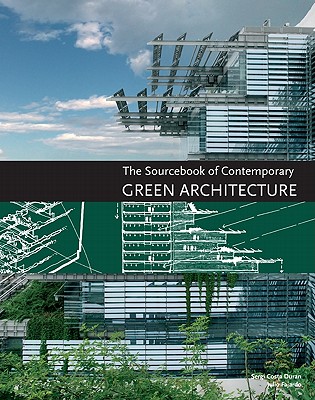The Sourcebook of Contemporary Green Architecture - Costa Duran, Sergi