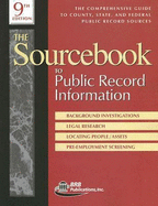 The Sourcebook to Public Record Information: The Comprehensive Guide to County, State, and Federal Public Record Sources