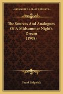 The Sources And Analogues Of A Midsummer Night's Dream (1908)