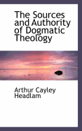 The Sources and Authority of Dogmatic Theology