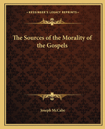 The Sources of the Morality of the Gospels