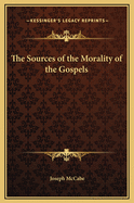 The Sources of the Morality of the Gospels