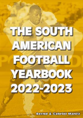 The South American Football Yearbook 2022-2023 - Mantz, Bernd, and Mantz, Gabriel