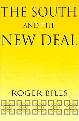 The South and the New Deal - Biles, Roger