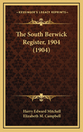 The South Berwick Register, 1904 (1904)