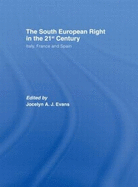 The South European Right in the 21st Century: Italy, France and Spain