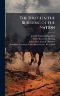 The South in the Building of the Nation