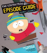 The South Park Episode Guide, Volume 1: Seasons 1-5