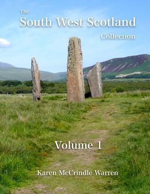 The South West Scotland Collection: Volume 1 - Warren, Karen McCrindle