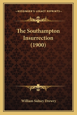 The Southampton Insurrection (1900) - Drewry, William Sidney