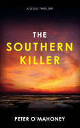 The Southern Killer: An Epic Legal Thriller