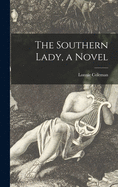 The Southern Lady, a Novel