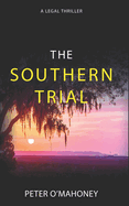 The Southern Trial: An Epic Legal Thriller
