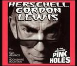 The South's Gonna Rise Again! - Herschell Gordon Lewis & The Amazing Pink Holes