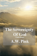 The Sovereignty Of God (unabridged)