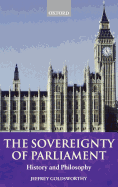 The Sovereignty of Parliament: History and Philosophy