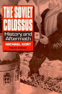 The Soviet Colossus: History and Aftermath - Kort, Michael, Professor