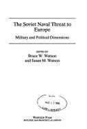 The Soviet Naval Threat to Europe: Military and Political Dimensions