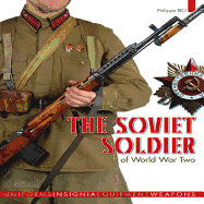 The Soviet Soldier: 1941 - 1945