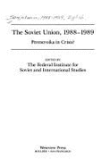 The Soviet Union 1988-1989: Perestroika in Crisis? - Harrison, Chris