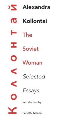 The Soviet Woman - Kollontai, Alexandra
