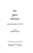 The Space Between: Poets from Notre Dame, 1950-1990