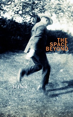 The Space Beyond - Field, Jo