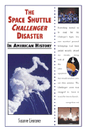 The Space Shuttle Challenger Disaster in American History