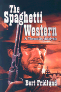 The Spaghetti Western: A Thematic Analysis