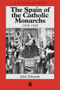 The Spain of the Catholic Monarchs 1474-1520