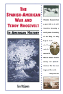 The Spanish-American War and Teddy Roosevelt in American History - McGowen, Tom