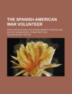 The Spanish-American War Volunteer; Ninth United States Volunteer Infantry Roster and Muster; Biographies; Cuban Sketches