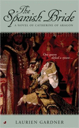 The Spanish Bride: A Novel of Catherine of Aragon
