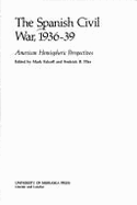 The Spanish Civil War, 1936-39: American Hemispheric Perspectives
