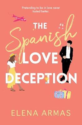 The Spanish Love Deception: TikTok made me buy it! The Goodreads Choice Awards Debut of the Year - Armas, Elena