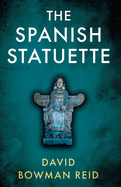 The Spanish Statuette