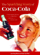 The Sparkling Story of Coca-Cola - Young-Witzel, Gyvel, and Witzel, Michael Karl