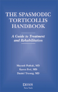 The Spasmodic Torticollis Handbook: A Guide to Treatment and Rehabilitation